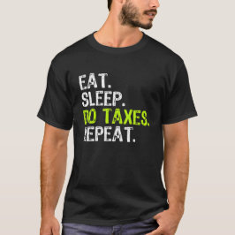 Essen Sleep Do Taxes Accountant Funny Accounting G T-Shirt