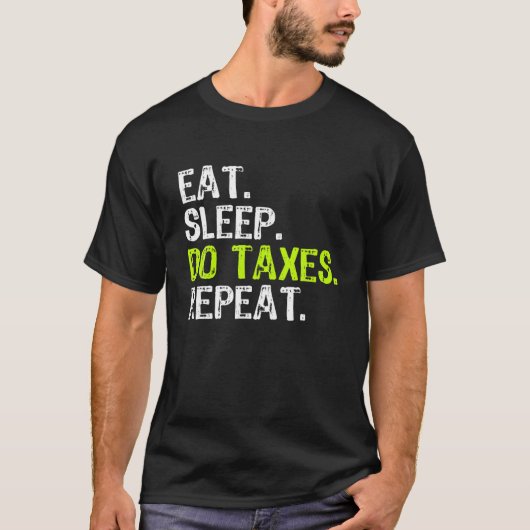 Essen Sleep Do Taxes Accountant Funny Accounting G T-Shirt (Vorderseite)