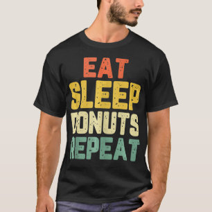 Essen Sleep Donuts Wiederholung Doughnut Lover Vin T-Shirt