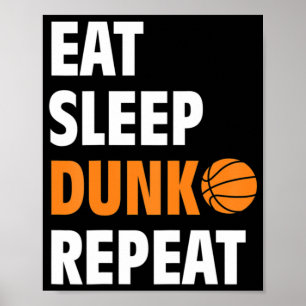 Essen Sleep Dunk Wiederholen Spaß Basketball Ball  Poster