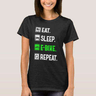 Essen Sleep E-Bike Wiederholung, Liebe zu E-Bike, T-Shirt