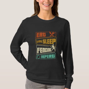 Essen Sleep Fencing Wiederholen Schwert Säbel Epee T-Shirt
