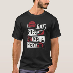 Essen Sleep Fix Stuff Wiederholung Auto Technician T-Shirt