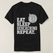 Essen Sleep Geocaching Wiederholen Geocacher T-Shirt (Design vorne)
