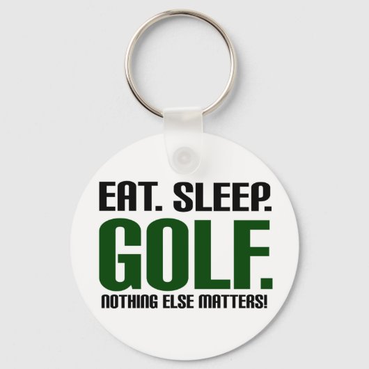 Essen Sleep Golf - nichts anderes ist wichtig! Schlüsselanhänger (Vorderseite)