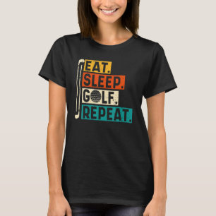 Essen Sleep Golf Wiederholen Golfing Golfer Golf Q T-Shirt