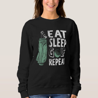 Essen Sleep Golf Wiederholen Vintag Golfer Golfspi Sweatshirt