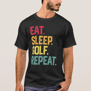 Essen Sleep Golf Wiederholung Retro Golfing Väter T-Shirt