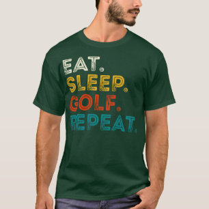 Essen Sleep Golf Wiederholung T-Shirt