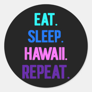 Essen Sleep Hawaii Wiederholung Aloha Vibes Tiki L Runder Aufkleber