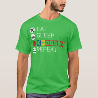 Essen Sleep KDrama Wiederholung 10 T-Shirt
