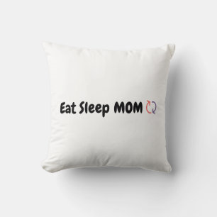 Essen Sleep Mama Wiederholen Mütter Liebe Kissen