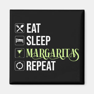 Essen Sleep Margaritas Wiederholen Magnet
