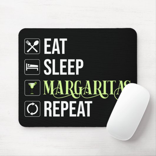 Essen Sleep Margaritas Wiederholen Mousepad (Mit Mouse)