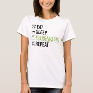 Essen Sleep Margaritas Wiederholen T-Shirt