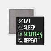 Essen Sleep Mojitos Wiederholung Magnet (Vorderseite/Rückseite)