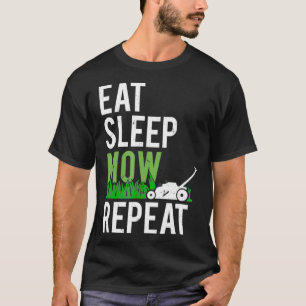 Essen Sleep Mow Wiederholen Funny Grass Mowing Lan T-Shirt