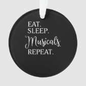 Essen Sleep Musicals wiederholen Broadway Schauspi Ornament (Vorderseite)
