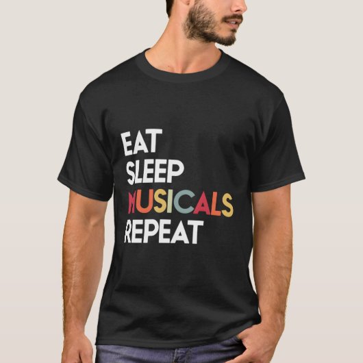 Essen Sleep Musicals Wiederholung Theatergeschenk T-Shirt (Vorderseite)