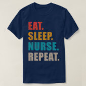 Essen Sleep Nurse wiederholen Geschenk Geschenk fü T-Shirt (Design vorne)