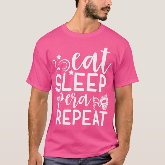 Essen Sleep Opera Wiederholen Funny Opera T-Shirt (Vorderseite)