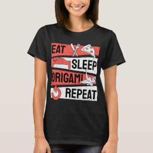 Essen Sleep Origami Wiederholung Papierfaltkunst T-Shirt