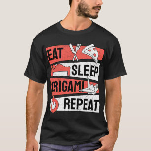 Essen Sleep Origami Wiederholung Papierfaltkunst T-Shirt