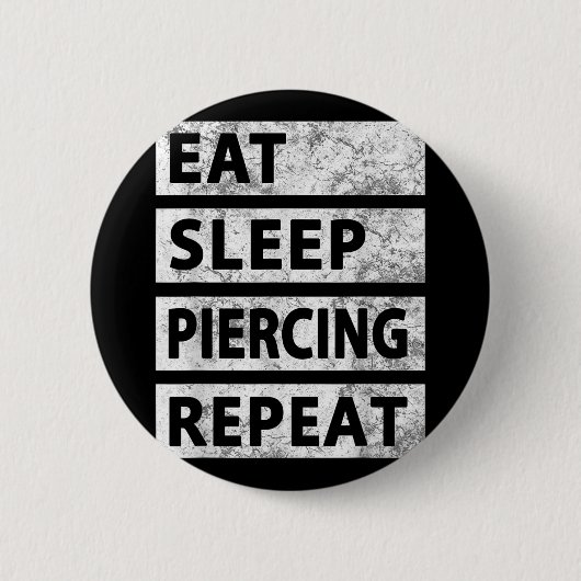 Essen Sleep Piercing Wiederholung Funny Piercing Button (Vorderseite)