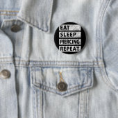 Essen Sleep Piercing Wiederholung Funny Piercing Button (Beispiel)
