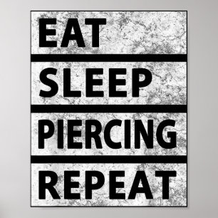 Essen Sleep Piercing Wiederholung Funny Piercing Poster