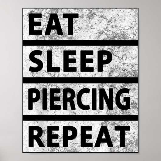 Essen Sleep Piercing Wiederholung Funny Piercing Poster (Vorne)