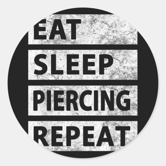 Essen Sleep Piercing Wiederholung Funny Piercing Runder Aufkleber (Vorderseite)