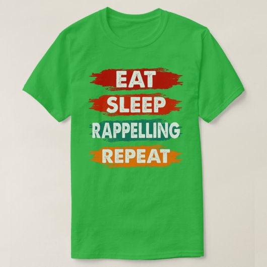 Essen Sleep Rappelling Wiederholung Funny Rappelli T-Shirt (Design vorne)