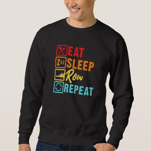 Essen Sleep Row Rudern Paddling Ruderboot Kanufahr Sweatshirt (Vorderseite)