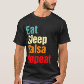 Essen Sleep Salsa Wiederholung Funny Ballroom Tanz T-Shirt (Vorderseite)