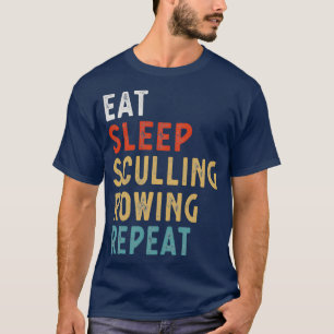 Essen Sleep Sculling Rowing Wiederholung Funny Pla T-Shirt