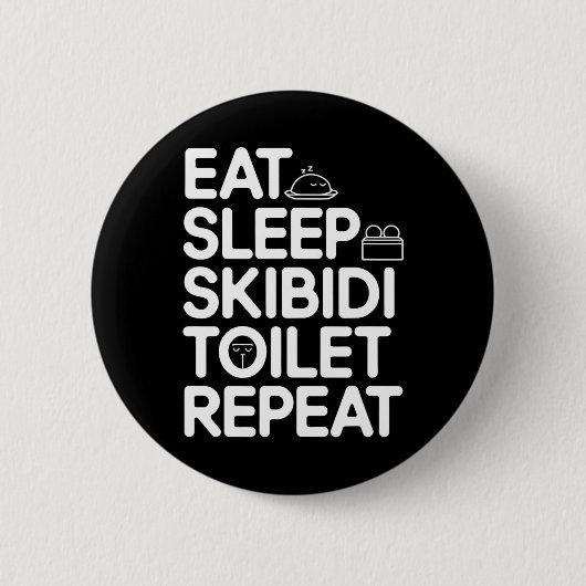 Essen Sleep Skibidi Toilette Wiederholung Funny Me Button (Vorderseite)