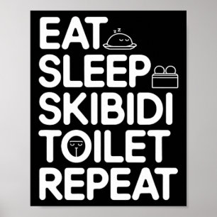 Essen Sleep Skibidi Toilette Wiederholung Funny Me Poster