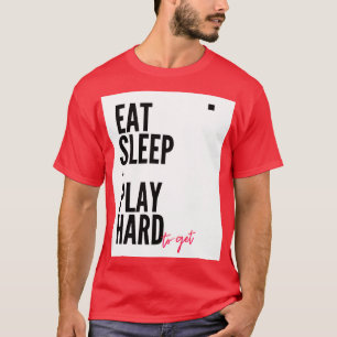 Essen Sleep Spielen schwer Funny Zitate für den Ta T-Shirt