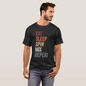 Essen Sleep Spin Mix Wiederholen Dj Geschenk T-Shirt (Vorne ganz)