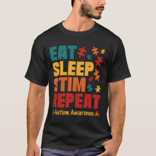 Essen Sleep Stim Wiederholung Stimmung Autismus Be T-Shirt