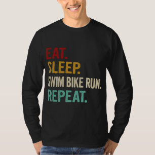 Essen Sleep Swim Bike Run Wiederholen Funny Triath T-Shirt