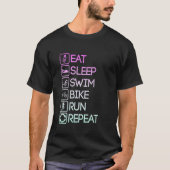 Essen Sleep Swim Bike Run Wiederholung Triathlon T-Shirt (Vorderseite)