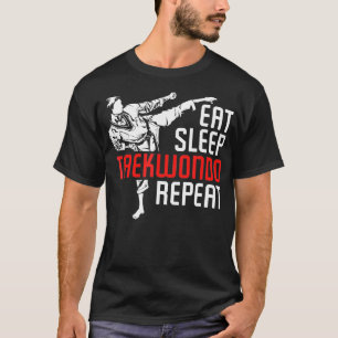 Essen Sleep Taekwondo Wiederholung Taekwondo 3 T-Shirt