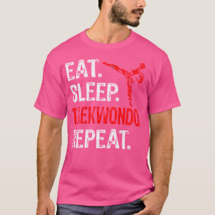 Essen Sleep Taekwondo Wiederholung Taekwondo Playe T-Shirt