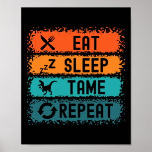 Essen Sleep Tame Wiederholung Gamer Dinosaur Trex Poster