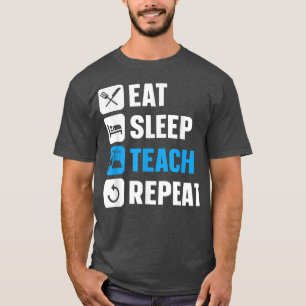 Essen Sleep Teach Repeat - Wissenschaftsprofessor T-Shirt