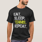 Essen Sleep Tennis Wiederholung Kinder Tennis Coac T-Shirt (Vorderseite)