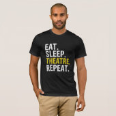 Essen Sleep Theater Wiederholung Schauspieler Gesc T-Shirt (Vorne ganz)