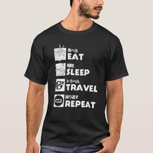Essen Sleep Travel Wiederholung Kawaii Reisende Ge T-Shirt (Vorderseite)